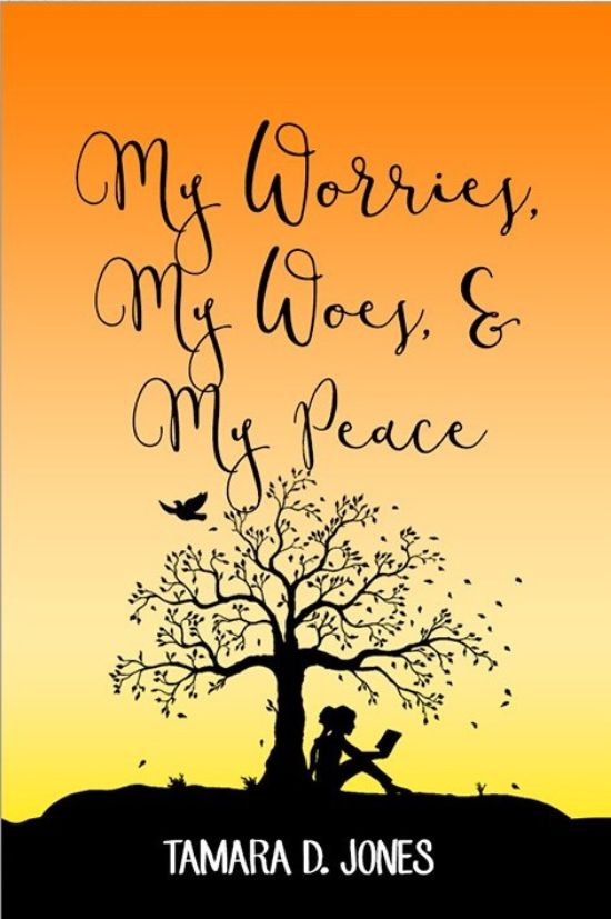 My Worries, My Woes, and My Peace (eBook)